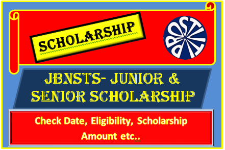 JBNSTS- Junior & Senior Scholarship – How to apply, Syllabus etc.