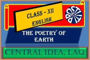 THE POETRY OF EARTH LAQ, CENTRAL IDEA